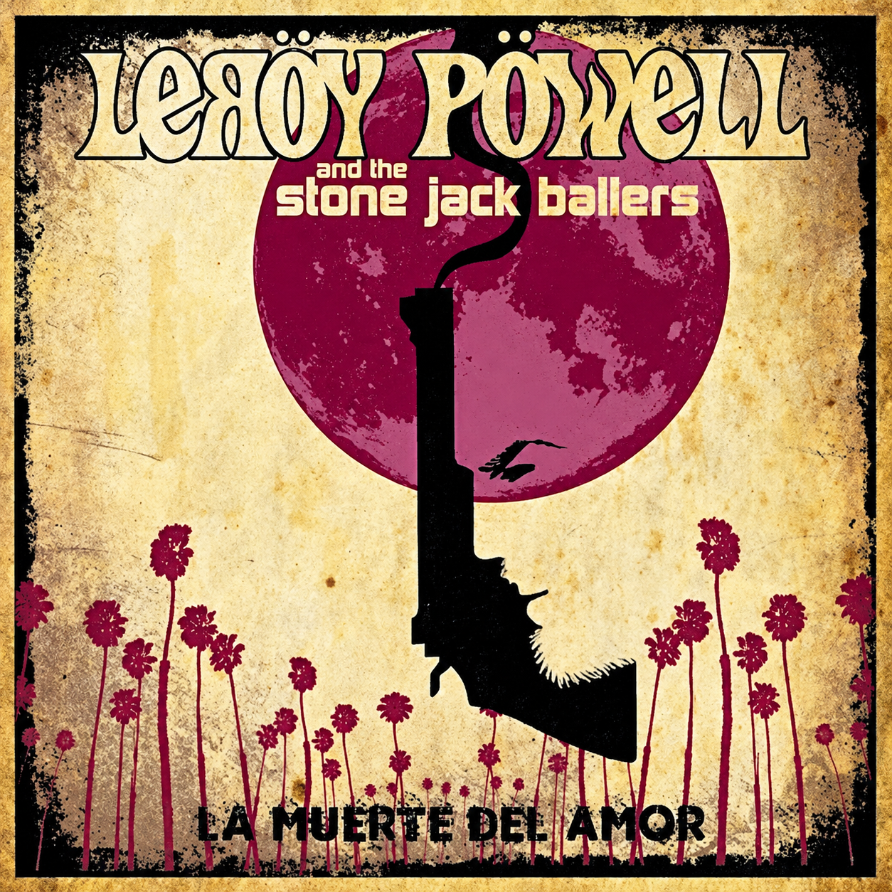 La Muerte del Amor by Leroy Powell and The Stone Jack Ballers EP cover